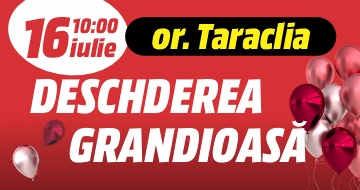 Deschiderea grandioasă în or. Taraclia!
