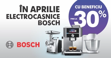 În aprilie electrocasnice Bosch cu beneficiu până la 30%
